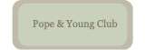 Pope & Young Club